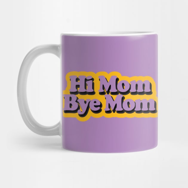 Hi Mom, bye Mom by Coralgb